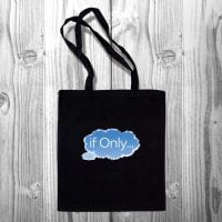 Tote Bag - if Only... - Image 2